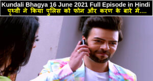 Kundali Bhagya 16 June 2021 Written Update in Hindi