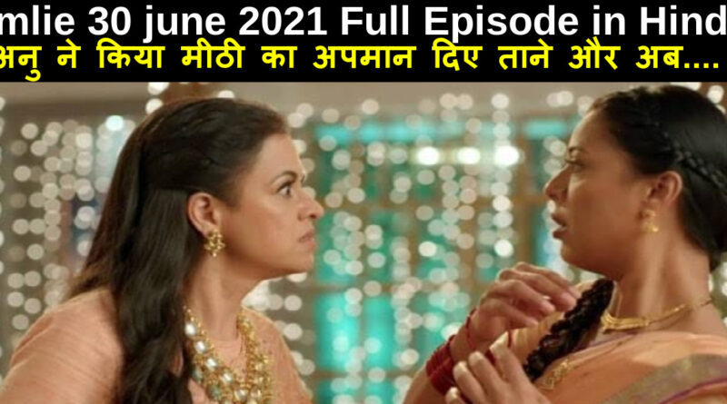 Imlie 30 june 2021 written update in hindi