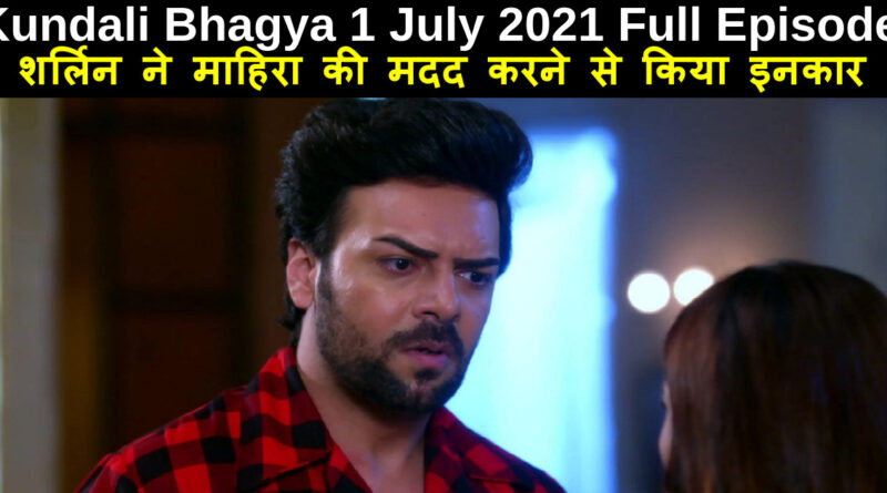 Kundali Bhagya 1 July 2021 Written Update in Hindi