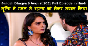 Kundali Bhagya 9 August 2021 Written Update in Hindi