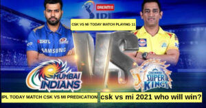 mi vs csk playing 11 CSK vs MI Predicted XI MI vs CSK Predicted XI csk playing 11 mi playing 11 CSK vs MI Prediction MI vs CSK Prediction Playing 11 of CSK and MI Playing 11 of CSK Playing 11 of MI csk vs mi dream11 prediction mi vs csk dream11 prediction csk vs mi 2021 playing 11 mi vs csk prediction ipl 2021 today match ipl 2021 today match prediction csk vs mi 2021 who will win? who win today ipl match 2021 ?