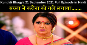 Kundali Bhagya 21 September 2021 Written Update in Hindi