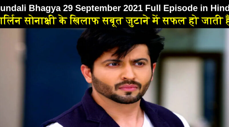 Kundali Bhagya 29 September 2021 Written Update in Hindi