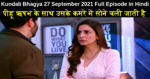 Kundali Bhagya 27 September 2021 Written Update in Hindi