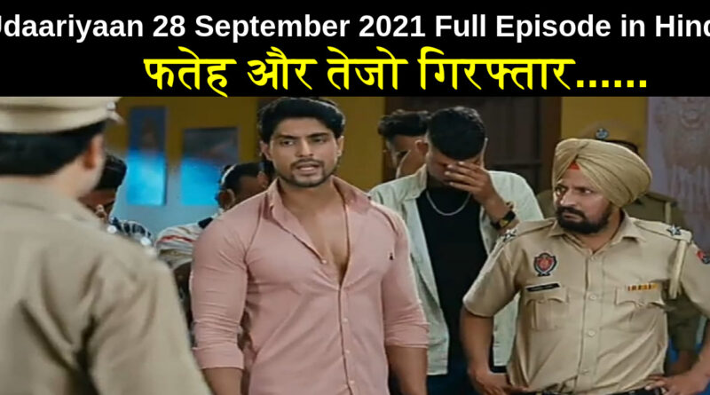 Udaariyaan 28 September 2021 Written Update in Hindi