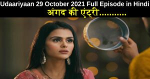 Udaariyaan 29 October 2021 Written Update in Hindi