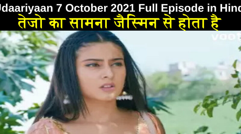 Udaariyaan 7 October 2021 Written Update in Hindi