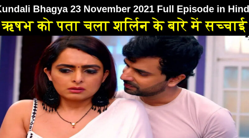 Kundali Bhagya 23 November 2021 Written Update in Hindi