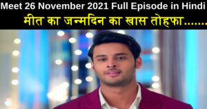 Meet 26 November 2021 Written Update in Hindi