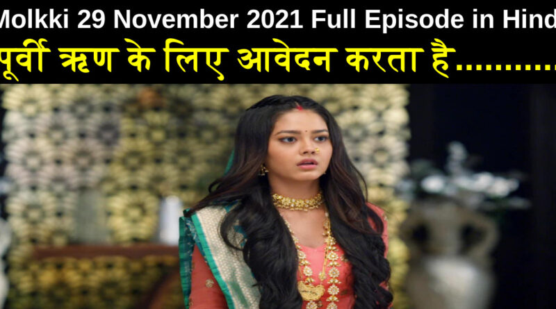 Molkki 29 November 2021 Written Update in Hindi