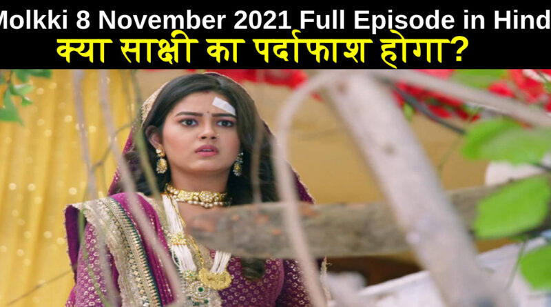 Molkki 8 november 2021 Written Update in Hindi