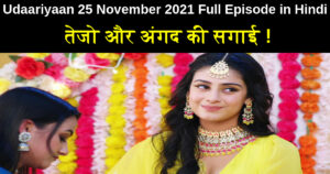 Udaariyaan 25 November 2021 Written Update in Hindi