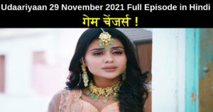 Udaariyaan 29 November 2021 Written Update in Hindi