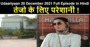 Udaariyaan 20 December 2021 Written Update in Hindi