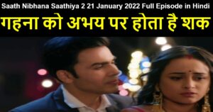 Saath Nibhana Saathiya 2 21 January 2022 Written Update in Hindi