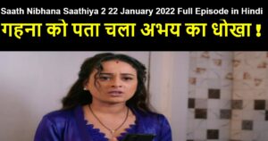 Saath Nibhana Saathiya 2 22 January 2022 Written Update in Hindi