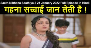 Saath Nibhana Saathiya 2 24 January 2022 Written Update in Hindi