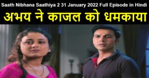 Saath Nibhana Saathiya 2 31 January 2022 Written Update in Hindi