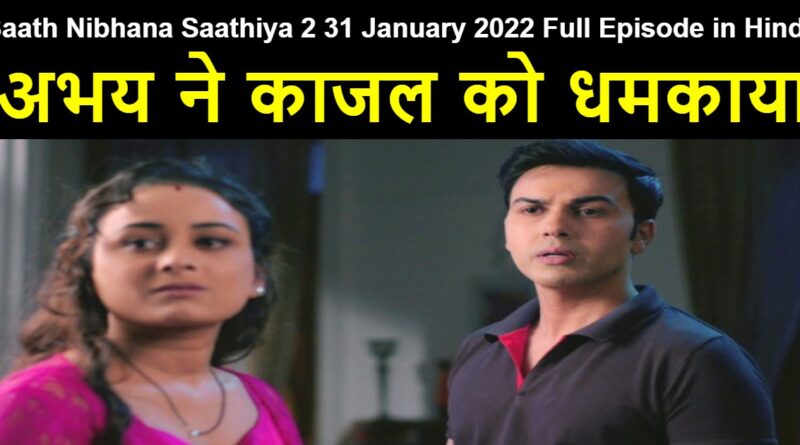 Saath Nibhana Saathiya 2 31 January 2022 Written Update in Hindi