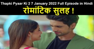 Thapki Pyaar Ki 2 7 January 2022 Written Update in Hindi
