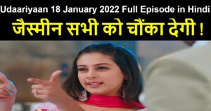 Udaariyaan 18 January 2022 Written Update in Hindi