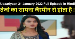 Udaariyaan 21 January 2022 Written Update in Hindi