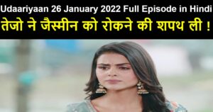Udaariyaan 26 January 2022 Written Update in Hindi
