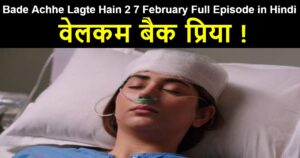 Bade Achhe Lagte Hain 2 7 February Written Update in Hindi