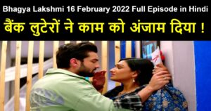 Bhagya Lakshmi 16 February 2022 Written Update in Hindi