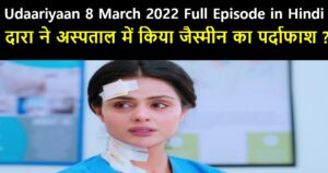 Udaariyaan 8 March 2022 Written Update in Hindi